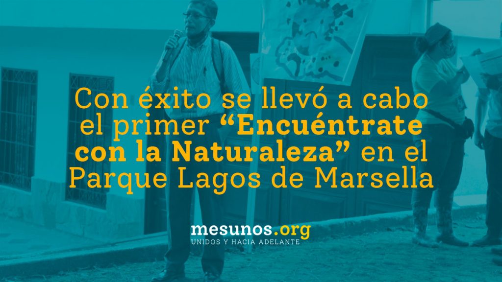 Con éxito se llevó a cabo el primer “Encuéntrate con la Naturaleza” en el Parque Lagos de Marsella