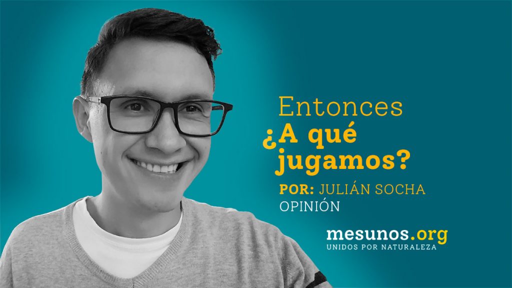 Entonces ¿a qué jugamos?