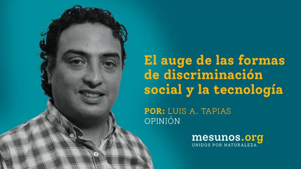 El auge de las formas de discriminación social y la tecnología