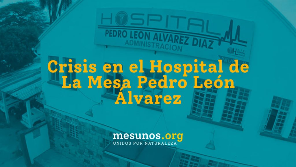 Crisis en el Hospital de La Mesa Pedro León Álvarez
