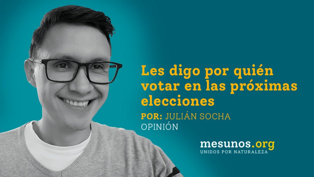 Les digo por quién votar en las próximas elecciones