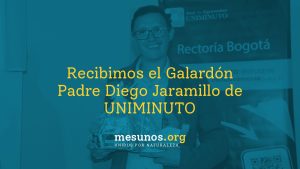 Recibimos el Galardón Padre Diego Jaramillo de UNIMINUTO