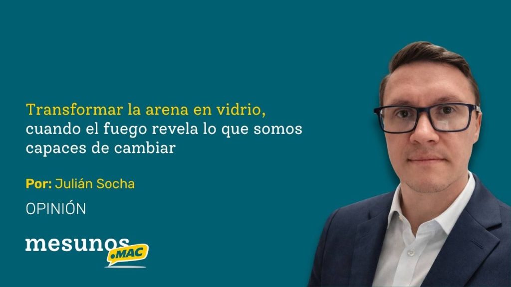 Transformar la arena en vidrio lo que el fuego nos enseña