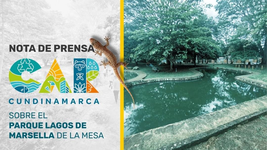 Nota de prensa de la CAR Cundinamarca sobre el la iniciativa Amigos del Parque Lagos de Marsella