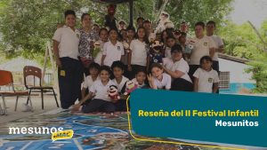 Reseña del segundo Festival Infantil Mesunitos